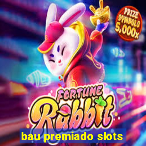 bau premiado slots